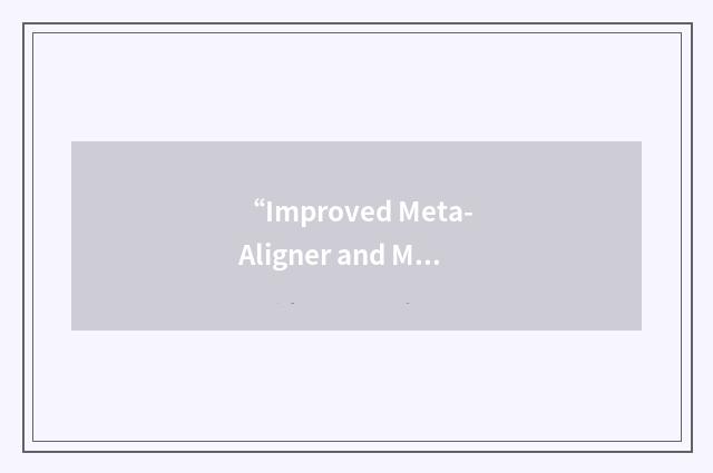“Improved Meta-Aligner and Minimap2 on Spark”缩略