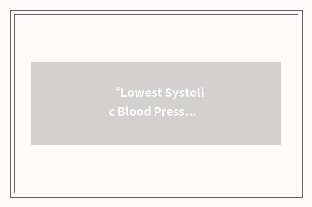 “Lowest Systolic Blood Pressure”缩略