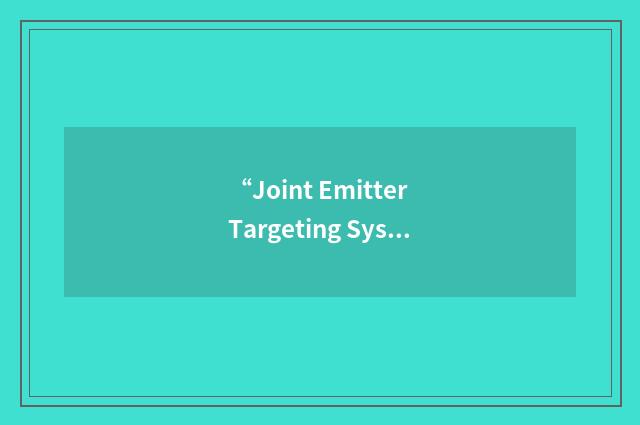 “Joint Emitter Targeting System”缩略