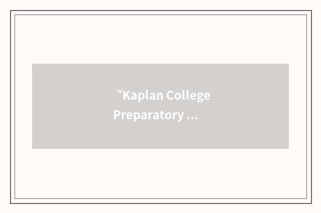 “Kaplan College Preparatory School”缩略