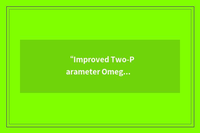 “Improved Two-Parameter Omega Technique”缩略