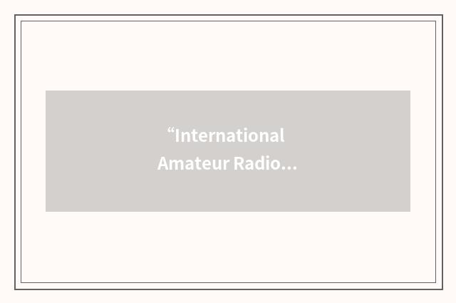 “International Amateur Radio Union”缩略