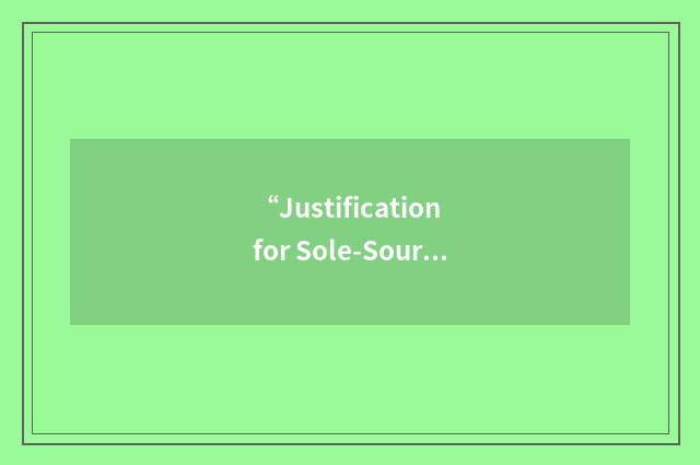 “Justification for Sole-Source Small Purchase”缩略