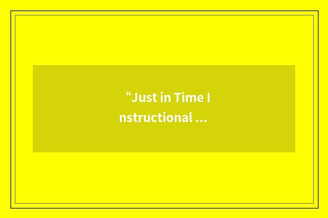 “Just in Time Instructional Content”缩略