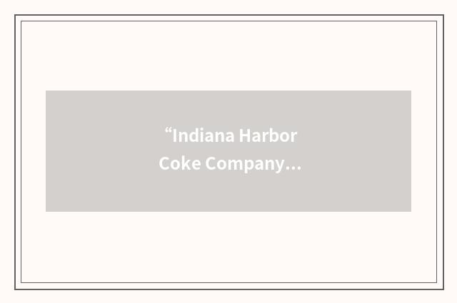 “Indiana Harbor Coke Company”缩略