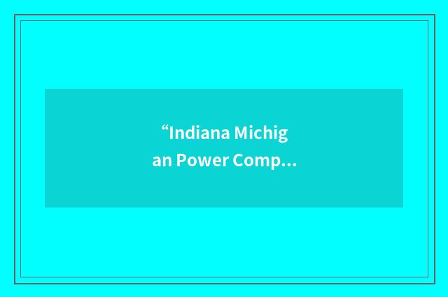 “Indiana Michigan Power Company”缩略