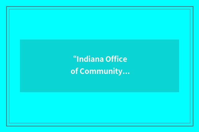 “Indiana Office of Community and Rural Affairs”缩略