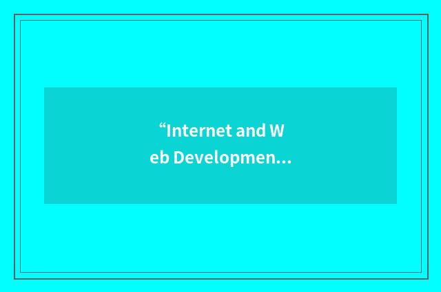 “Internet and Web Development”缩略