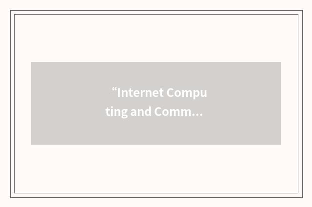 “Internet Computing and Communications Convergence”缩略