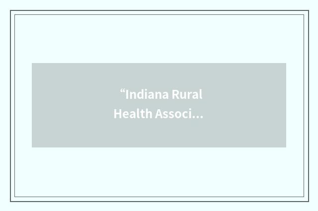 “Indiana Rural Health Association”缩略