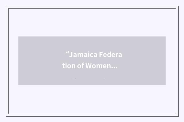“Jamaica Federation of Women”缩略