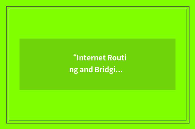 “Internet Routing and Bridging”缩略