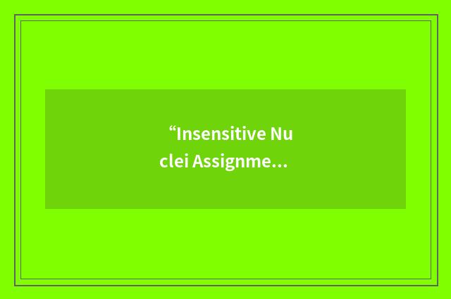 “Insensitive Nuclei Assignment by Polarization Transfer”缩略