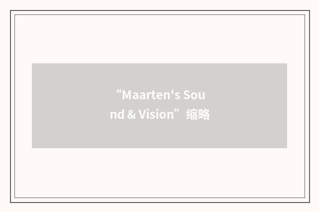“Maarten's Sound & Vision”缩略