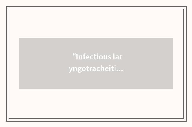 “Infectious laryngotracheitis”缩略