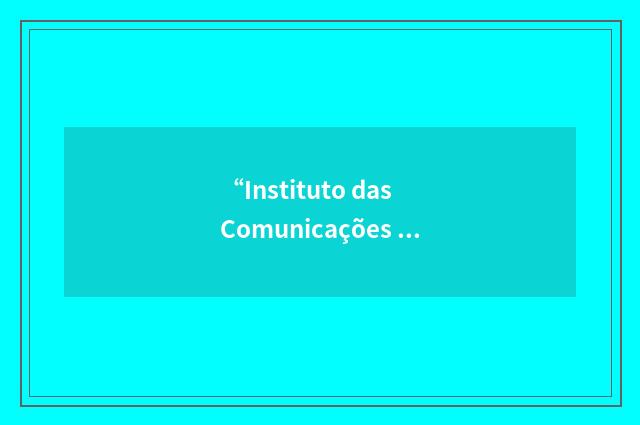 “Instituto das Comunicações de Portugal”缩略