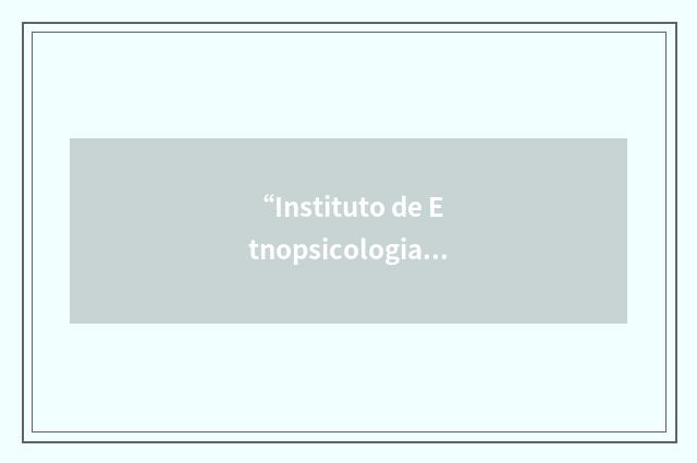 “Instituto de Etnopsicologia Amazonica Aplicada”缩略