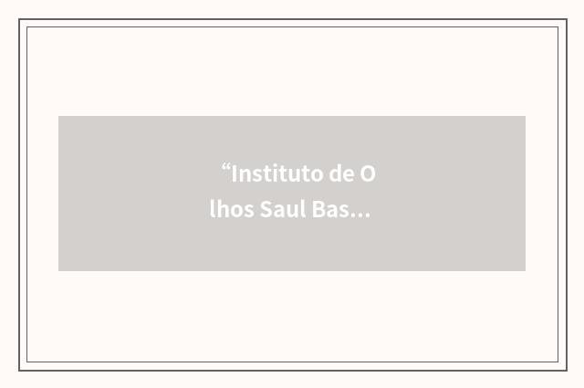 “Instituto de Olhos Saul Bastos”缩略