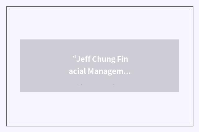 “Jeff Chung Finacial Management”缩略