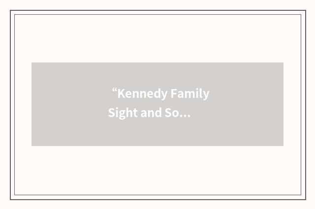 “Kennedy Family Sight and Sound”缩略