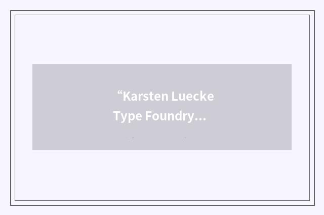 “Karsten Luecke Type Foundry”缩略