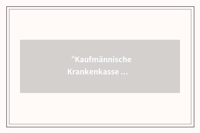 “Kaufmännische Krankenkasse Halle”缩略
