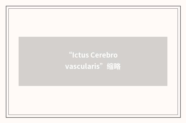 “Ictus Cerebrovascularis”缩略