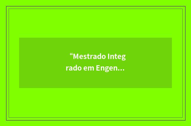 “Mestrado Integrado em Engenharia Física Tecnológica”缩略