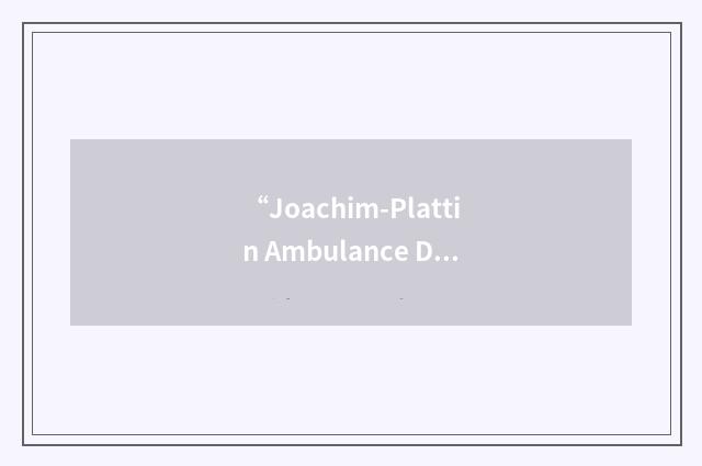 “Joachim-Plattin Ambulance District”缩略