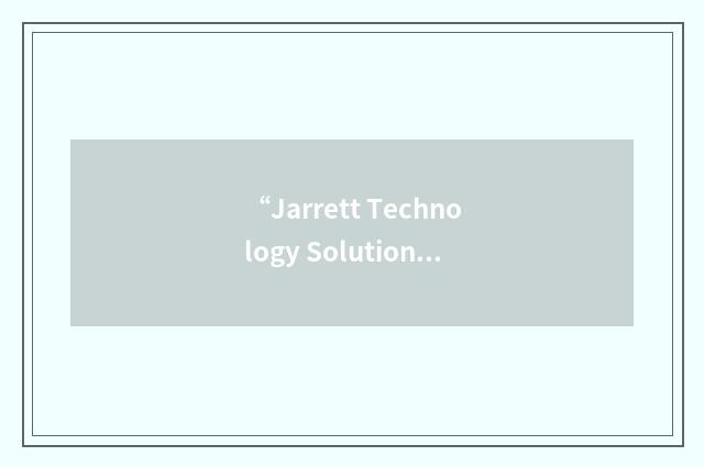 “Jarrett Technology Solutions”缩略