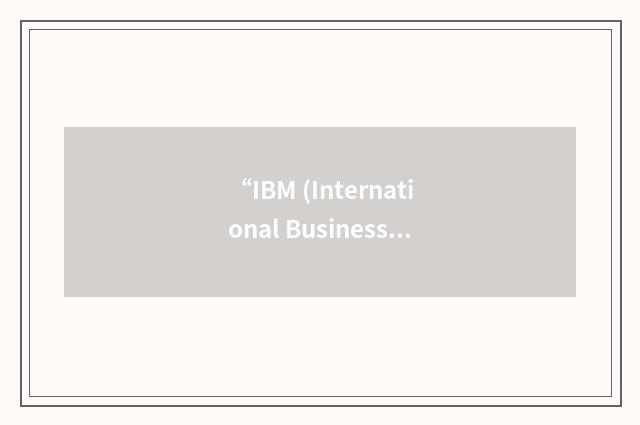 “IBM (International Business Machines Corporation) Far East Holdings”缩略
