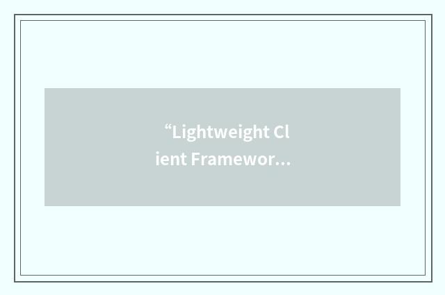 “Lightweight Client Framework”缩略