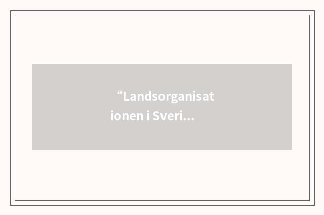 “Landsorganisationen i Sverige”缩略