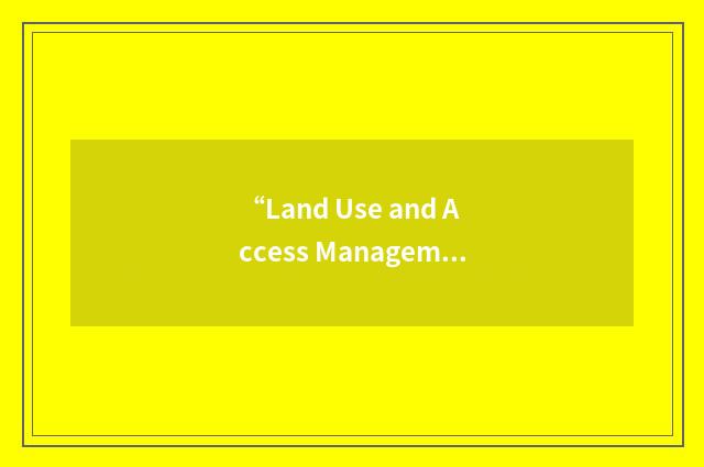 “Land Use and Access Management Plan”缩略