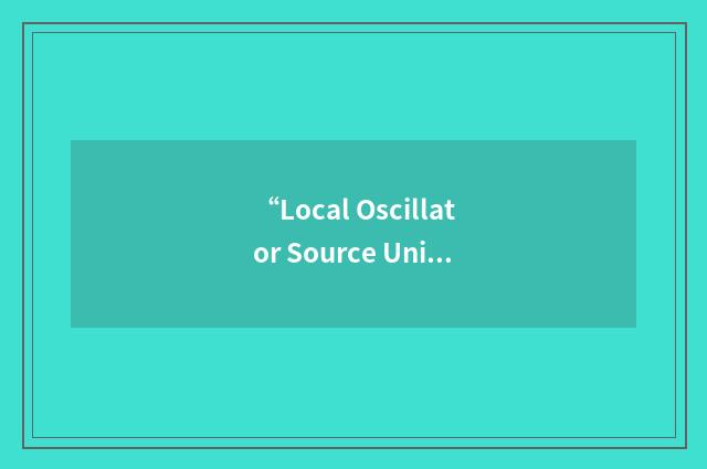 “Local Oscillator Source Unit”缩略