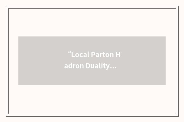 “Local Parton Hadron Duality”缩略