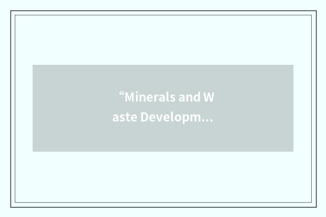 “Minerals and Waste Development Plan”缩略