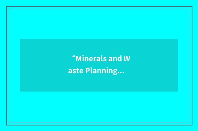 “Minerals and Waste Planning Authority”缩略