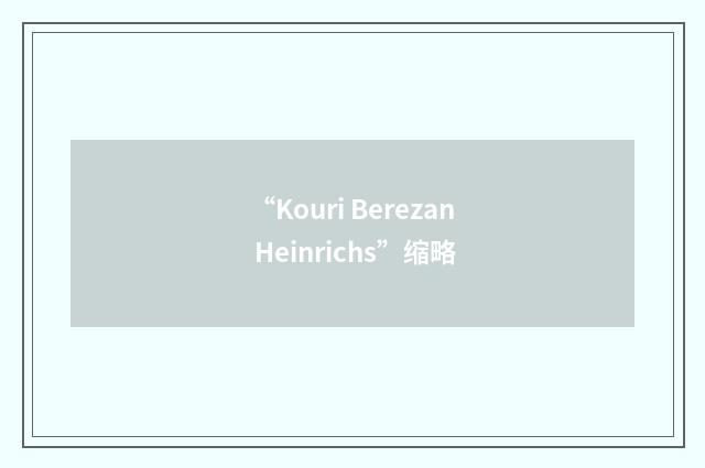 “Kouri Berezan Heinrichs”缩略