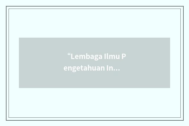 “Lembaga Ilmu Pengetahuan Indonesia”缩略