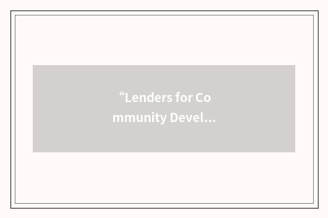 “Lenders for Community Development”缩略