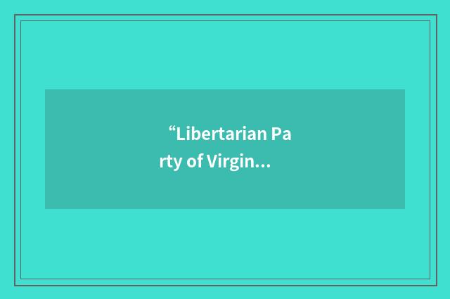 “Libertarian Party of Virginia”缩略