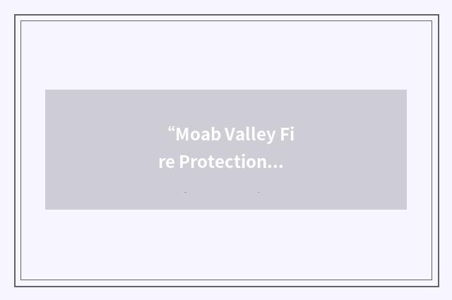 “Moab Valley Fire Protection District”缩略