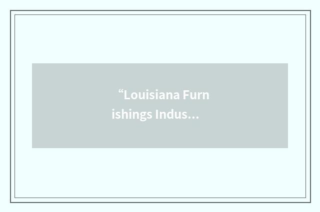 “Louisiana Furnishings Industry Association”缩略