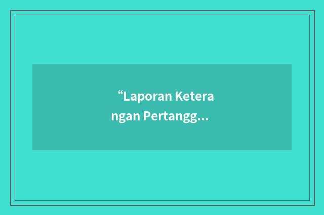 “Laporan Keterangan Pertanggung Jawaban”缩略