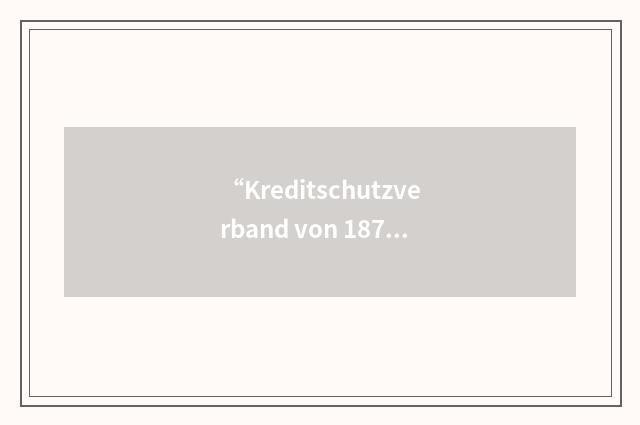 “Kreditschutzverband von 1870”缩略