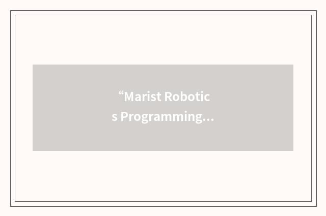“Marist Robotics Programming Club”缩略