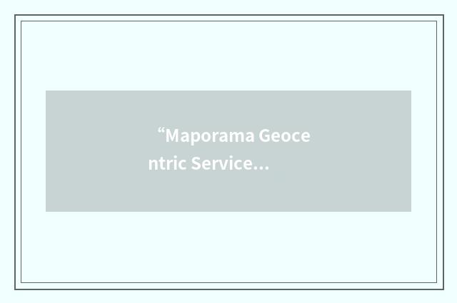 “Maporama Geocentric Services Framework”缩略