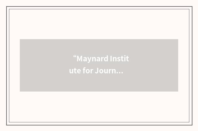“Maynard Institute for Journalism Education”缩略