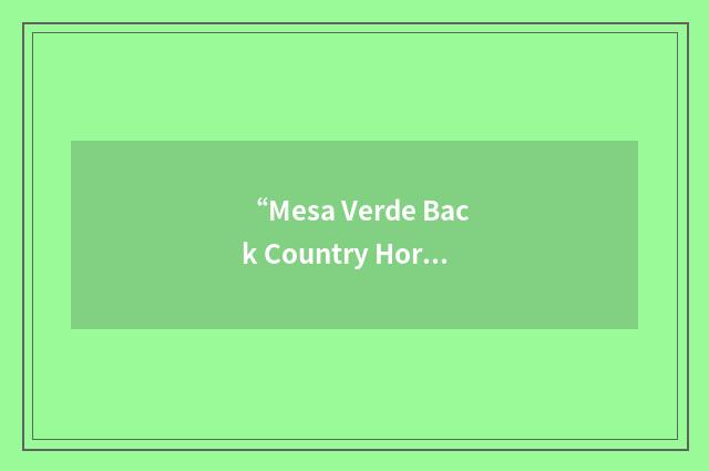 “Mesa Verde Back Country Horsemen”缩略